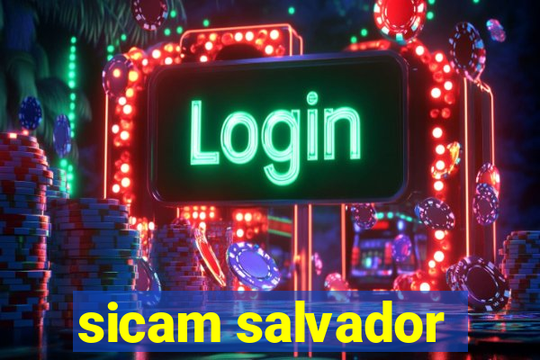 sicam salvador